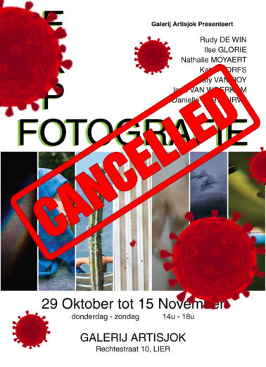 Poster of the Expo with the names of the 7 photographers on it, 7 small fragments of photos, the dates (29/10/2020 untill 15/11/2020) and the place (Artisjok, Rechtestraat 10, Lier Belgium) On the Poster you can read the word "cancelled" in red letters. Red artistic interpretations of a virus molecule are flying around the word cancelled